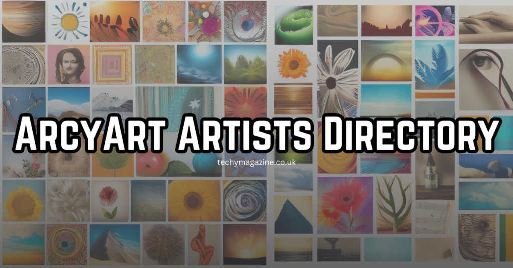 Exploring the ArcyArt Artists Directory ArcyArt Artists Directory